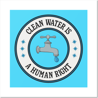 Clean Water Is A Human Right Posters and Art